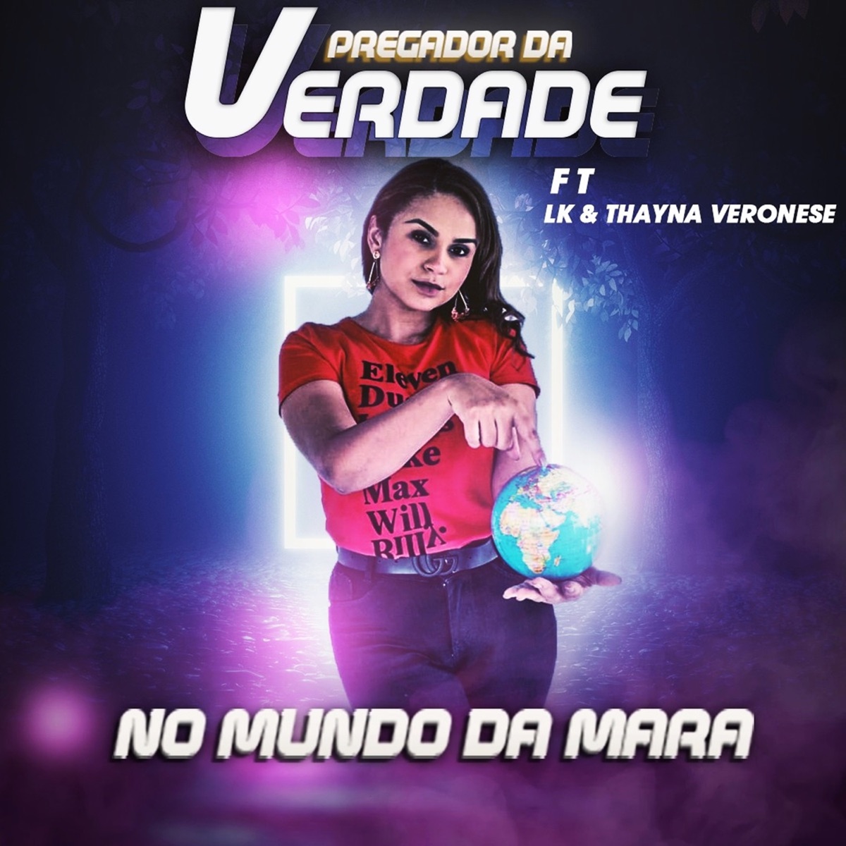 No Mundo da Mara (feat. LK & Thayna Veronese) - Single by Pregador da Verdade album cover