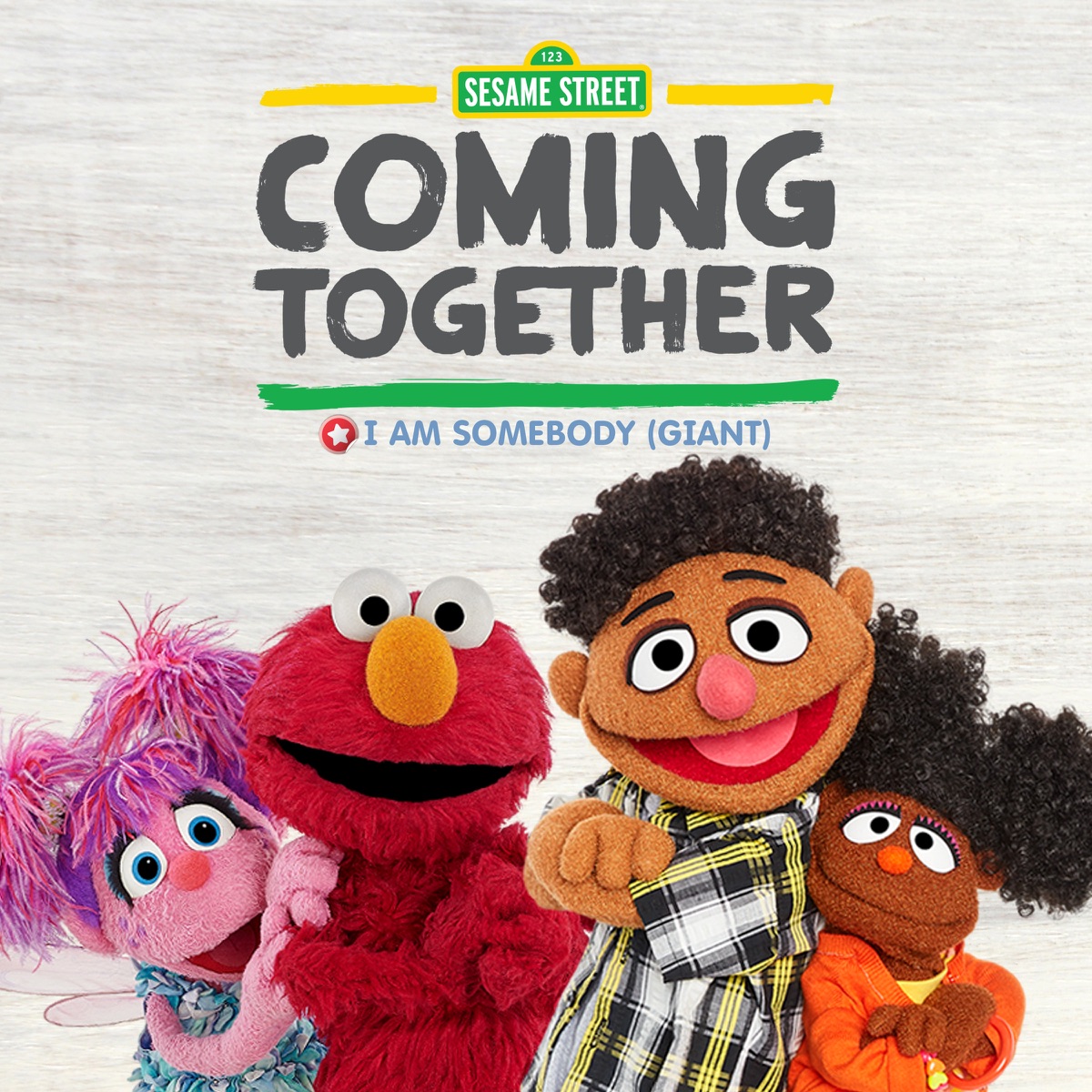 I Am Somebody (Giant) - Single by Abby Cadabby, Elmo, Rosita, Sesame Street's Wes & Sesame Street album cover