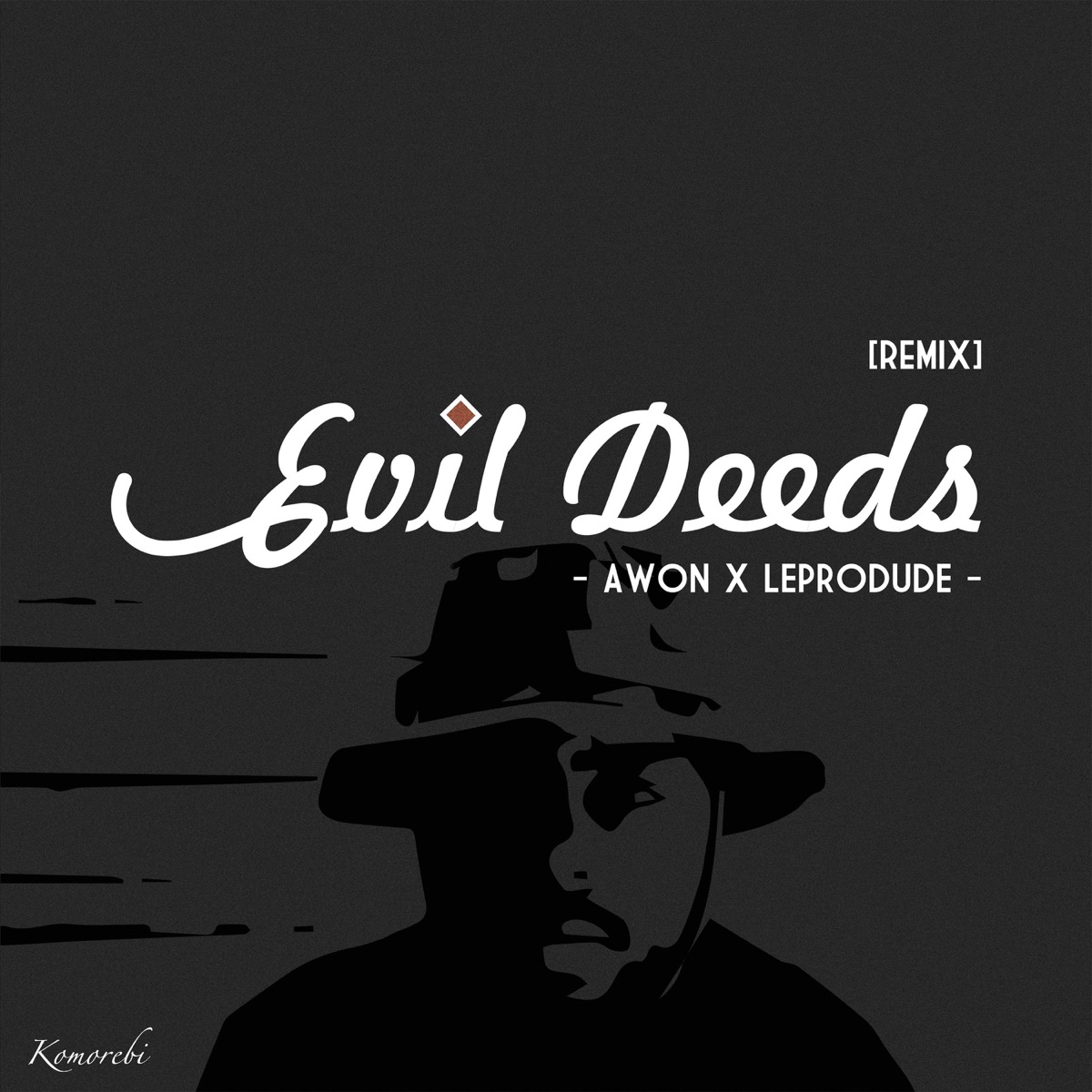 Evil Deeds (Remix) - Single by Awon & LeProdude album cover