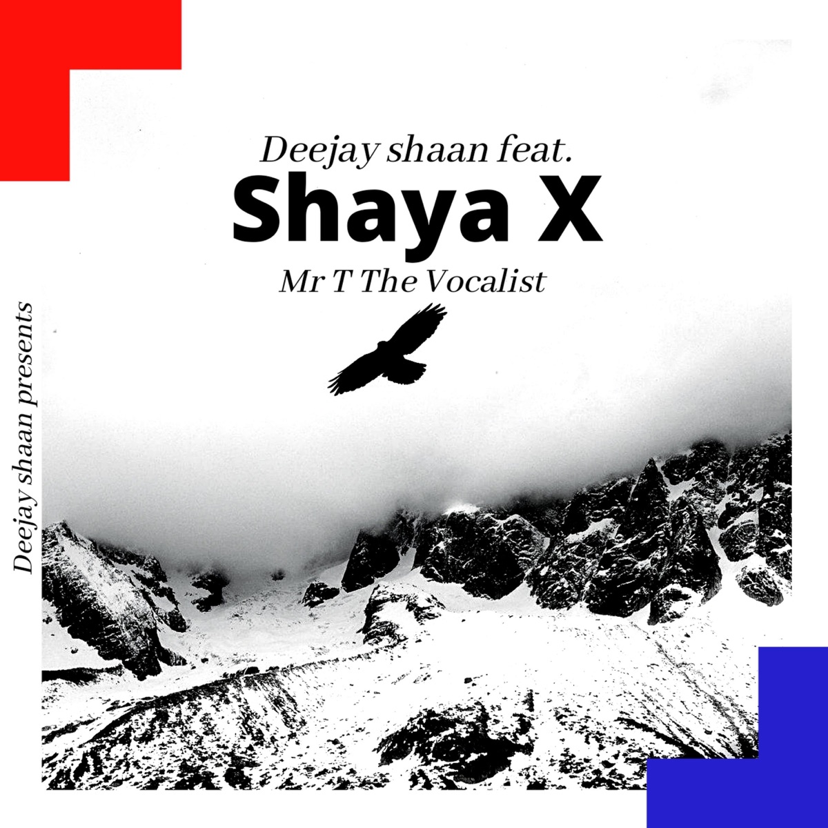 Shaya X (Tribute to Killer Kau.) (feat. Mr T the Vocalist) - Single by Deejay Shaan album cover