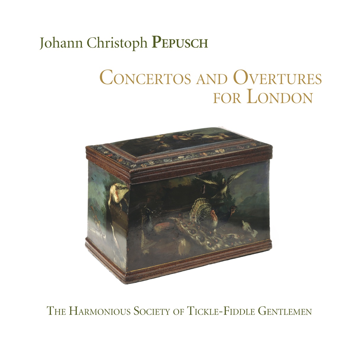 Pepusch: Concertos and Overtures for London by The Harmonious Society of Tickle-Fiddle Gentlemen album cover