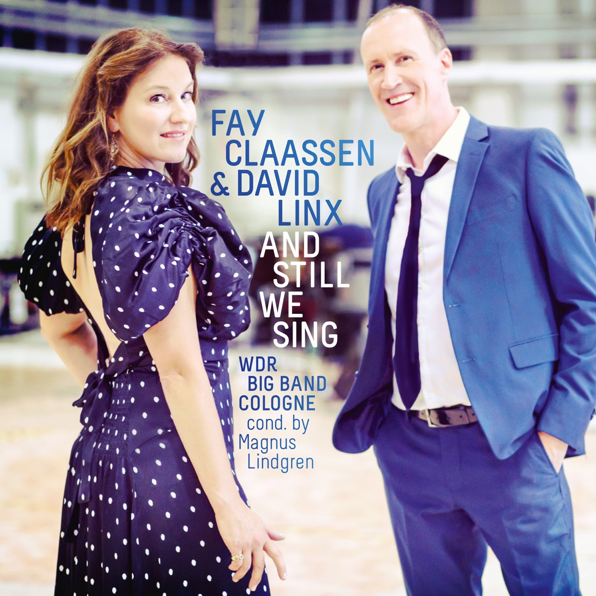 And Still We Sing by Fay Claassen, David Linx & WDR Big Band album cover
