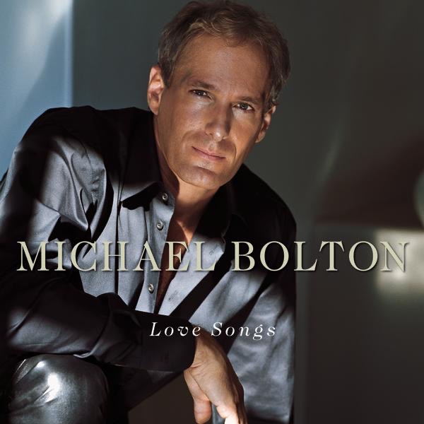 Michael Bolton: Love Songs by Michael Bolton album cover