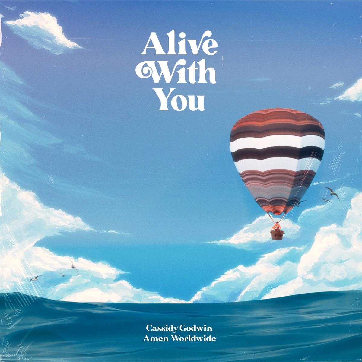 Alive with You - EP by Cassidy Godwin & Amen Worldwide album cover