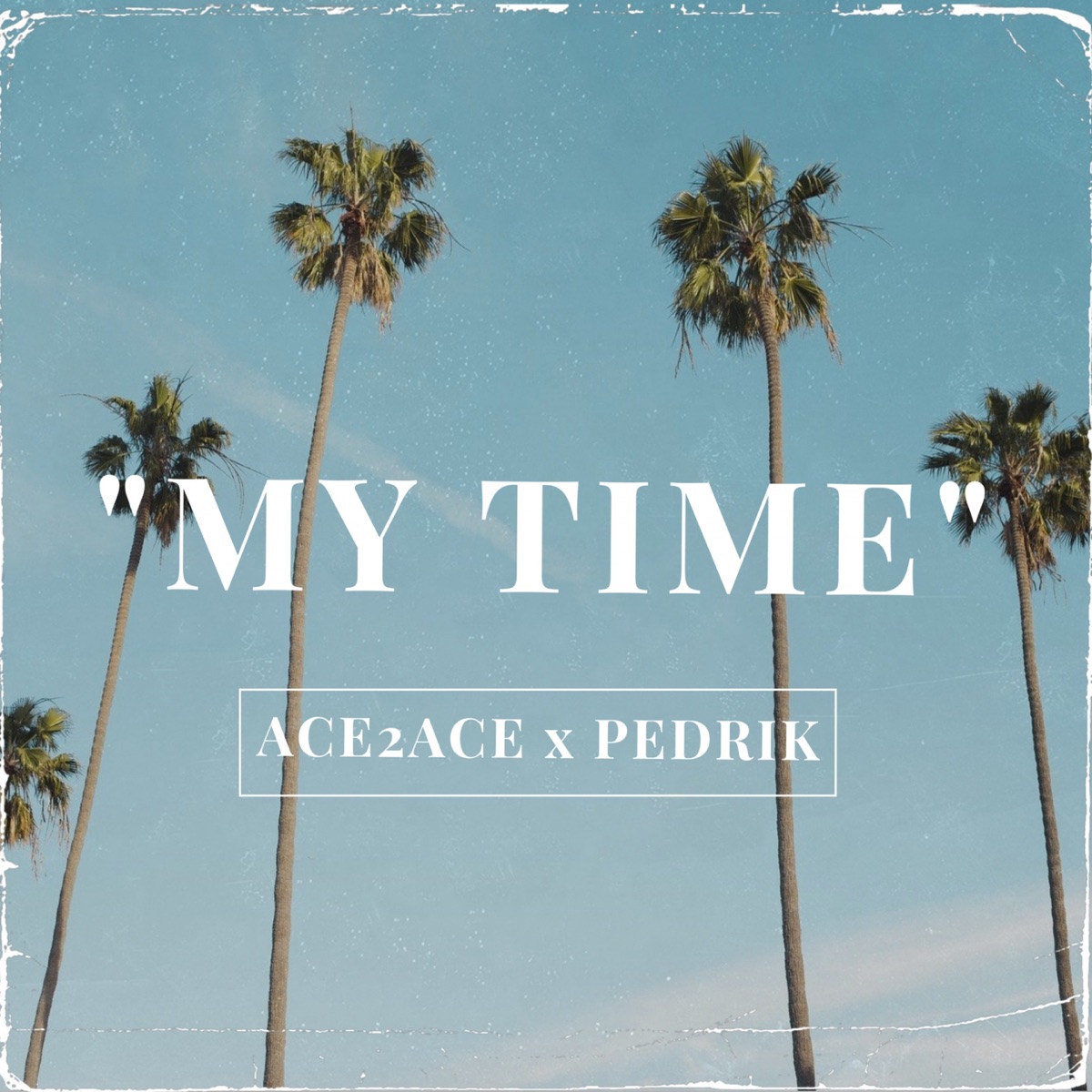 My Time - Single by Ace2Ace & Pedrik album cover