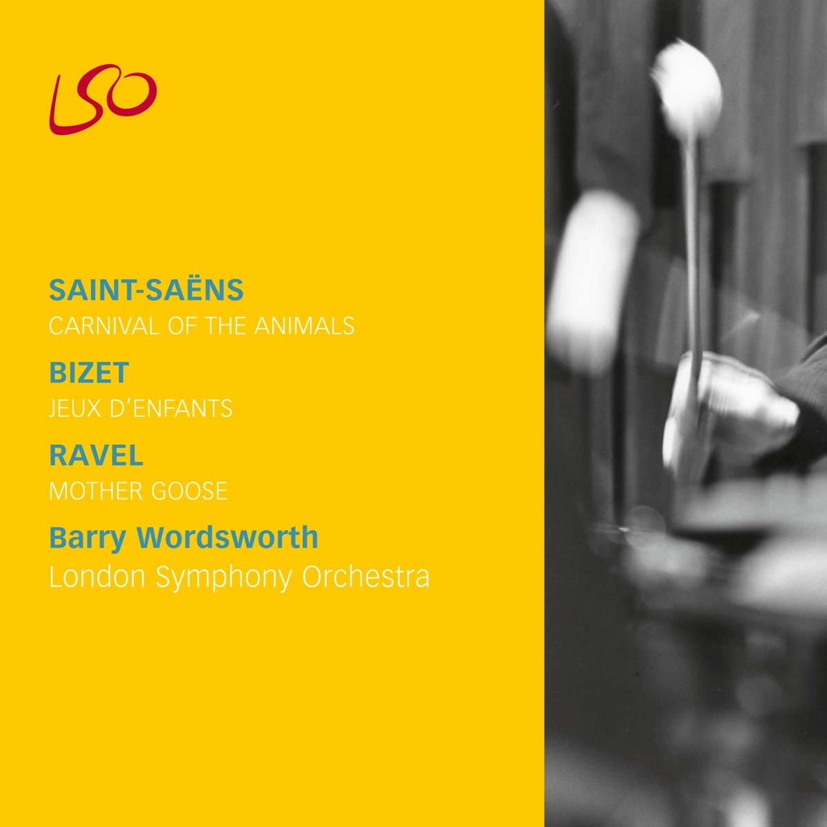 Saint-Saëns: Carnival of the Animals – Bizet: Jeux d'enfants – Ravel: Mother Goose by London Symphony Orchestra & Barry Wordsworth album cover