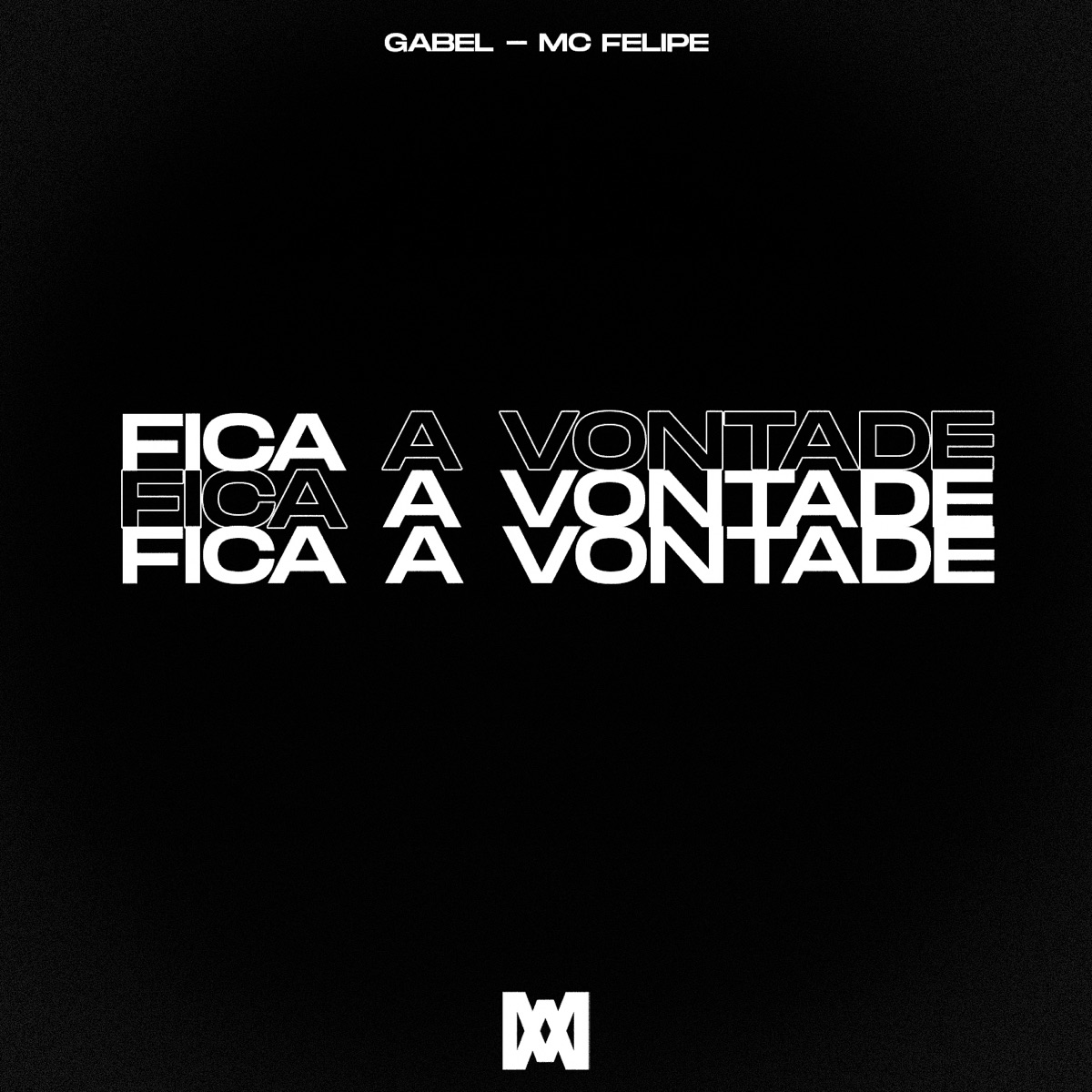 Fica a vontade - Single by Gabel & MC Felipe album cover
