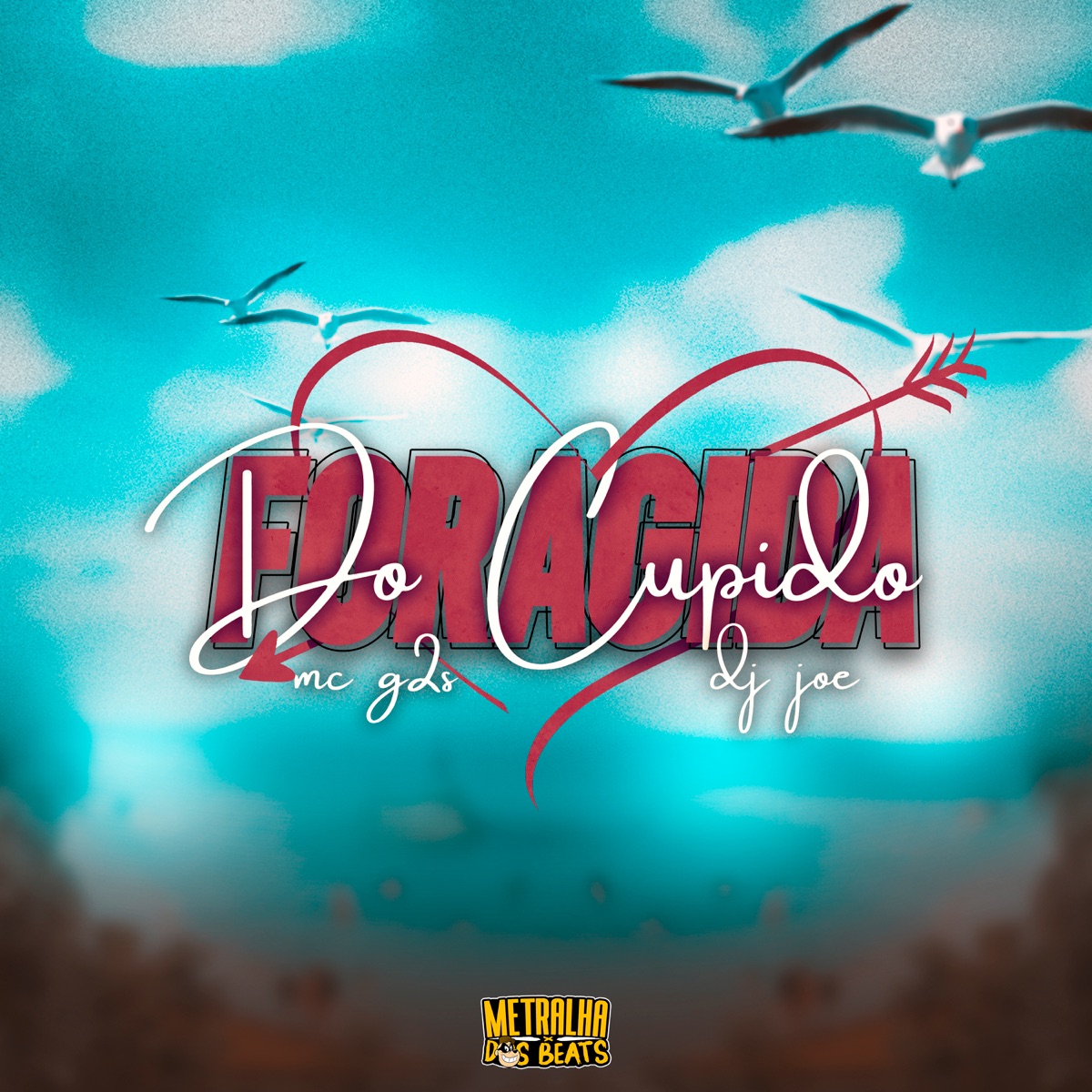 Foragida do Cupido - Single by DJ Joe & mc g2s album cover