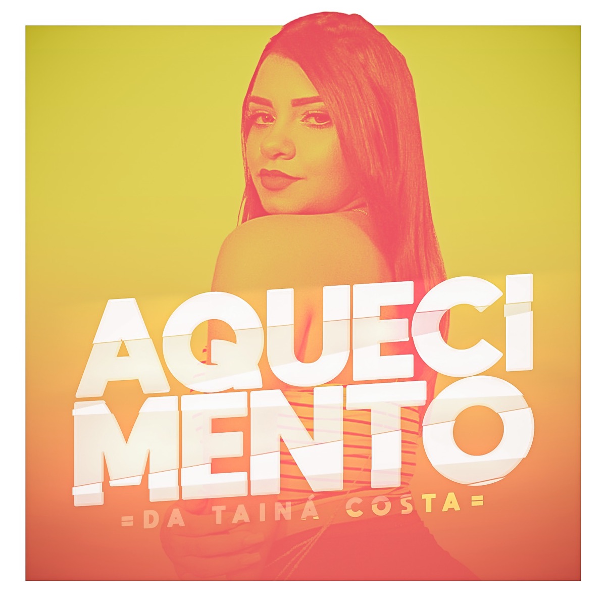 Aquecimento da Tainá Costa - Single by Tainá Costa album cover