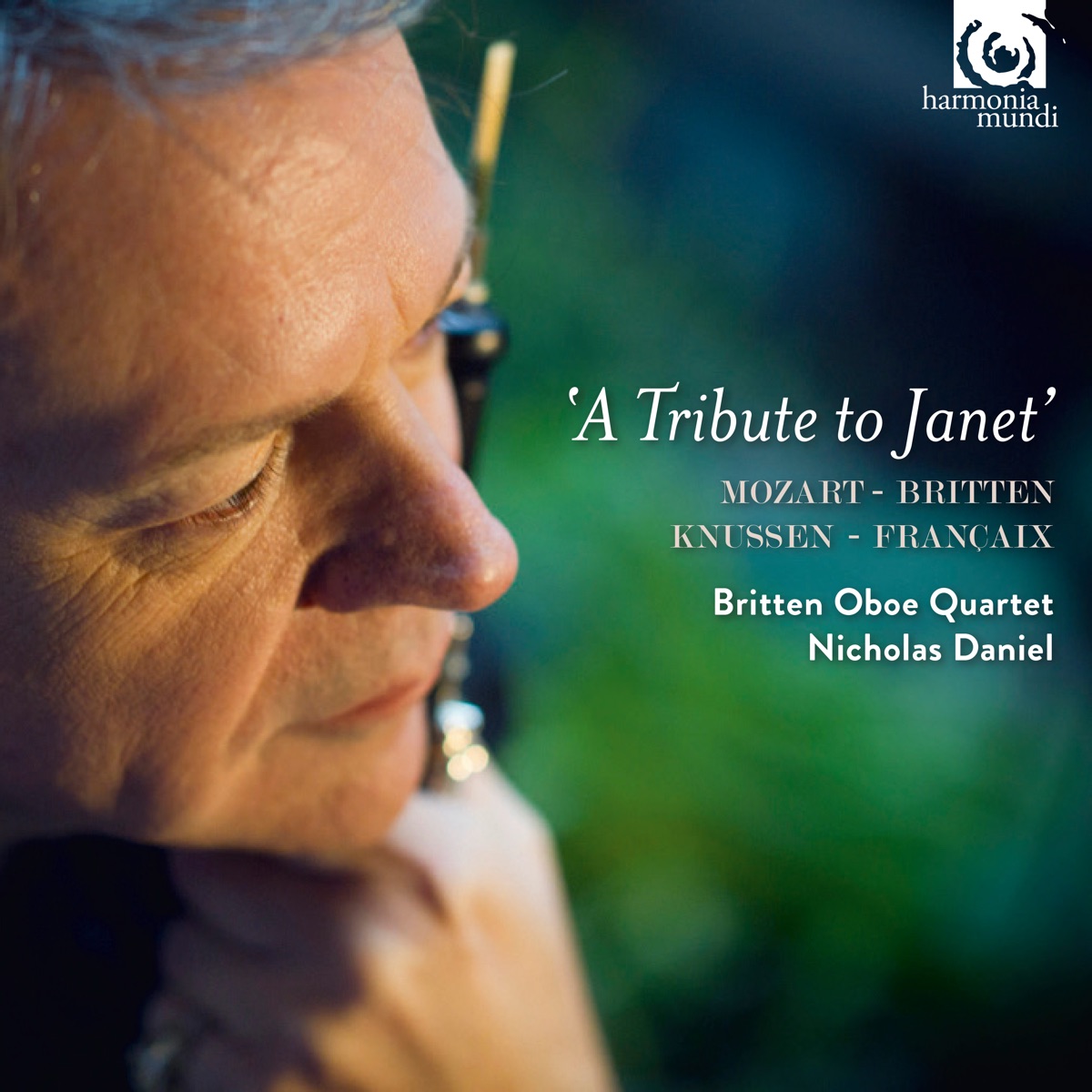 Mozart, Britten, Knussen & Françaix: A Tribute to Janet (Bonus Track Version) by Nicholas Daniel & Britten Oboe Quartet album cover