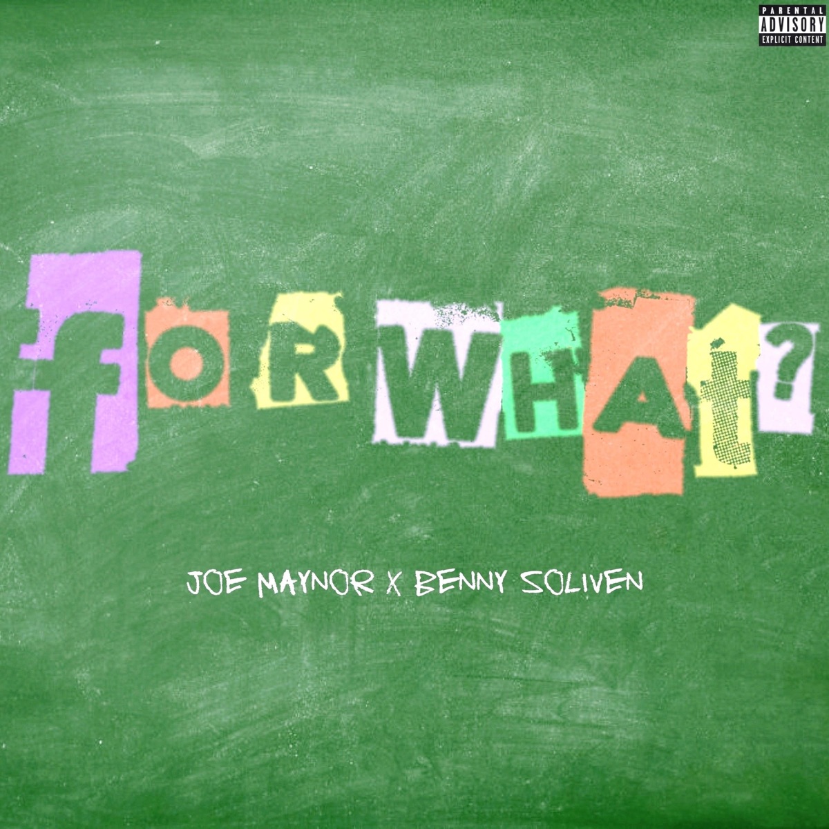For What - Single by Joe Maynor & Benny Soliven album cover