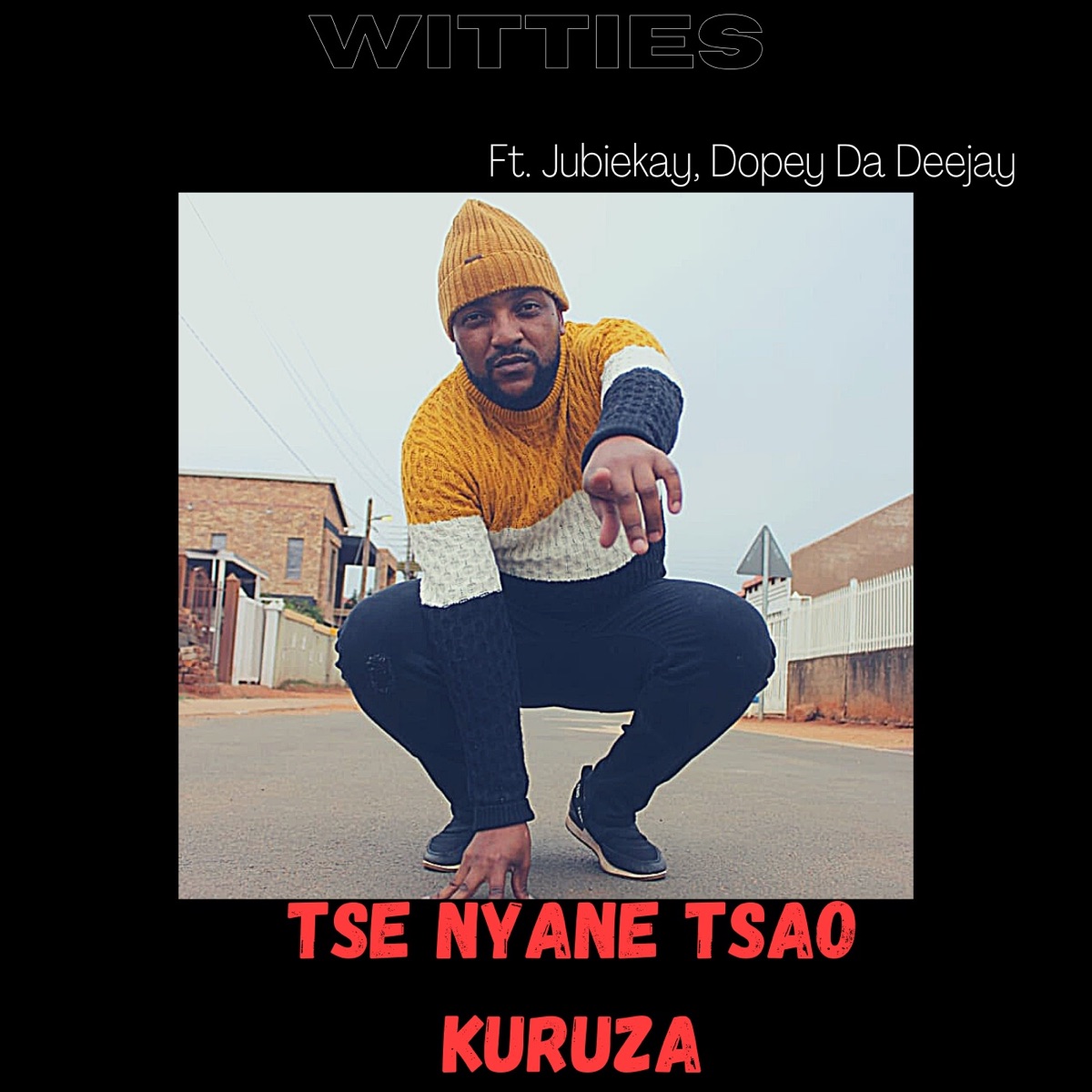 Tse Nyane Tsao Kuruza (feat. Jubiekay & Dopey Da  Deejay) [Radio Edit] - Single by Witties album cover