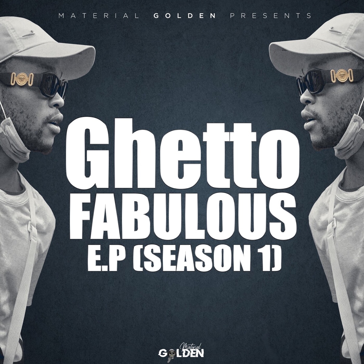 Ghetto Fabulous EP (Season 1) by Material Golden album cover