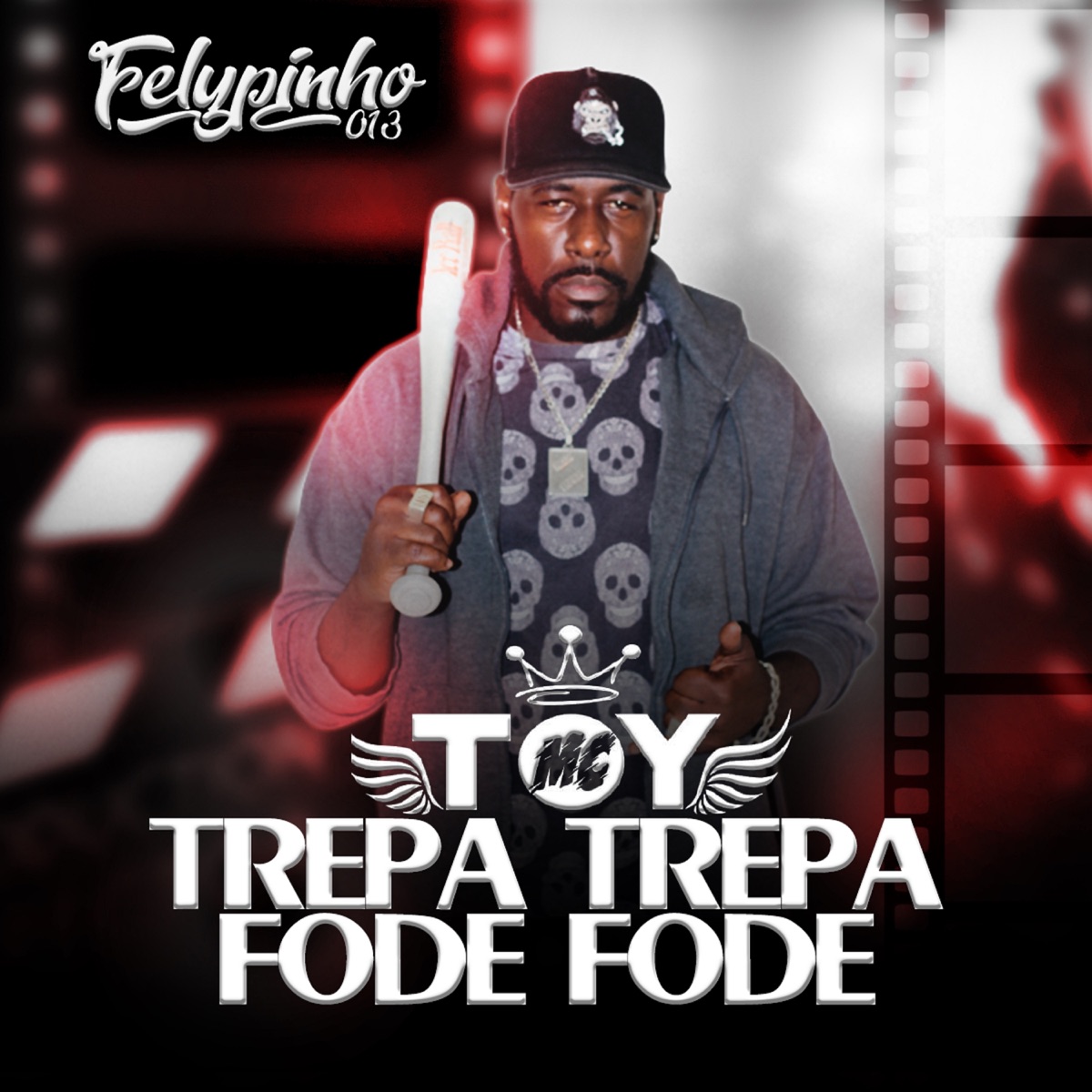 Trepa Trepa Fode Fode - Single by DJ FELYPINHO 013 & Mc Toy album cover