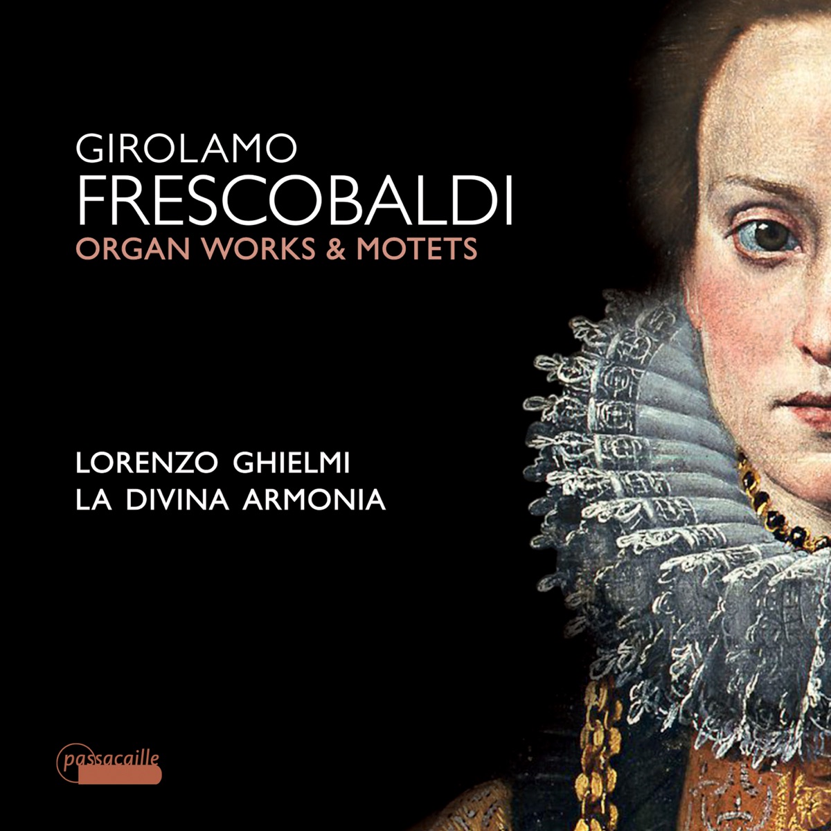 Frescobaldi: Motets and Organ Works by Lorenzo Ghielmi & La Divina Armonia album cover