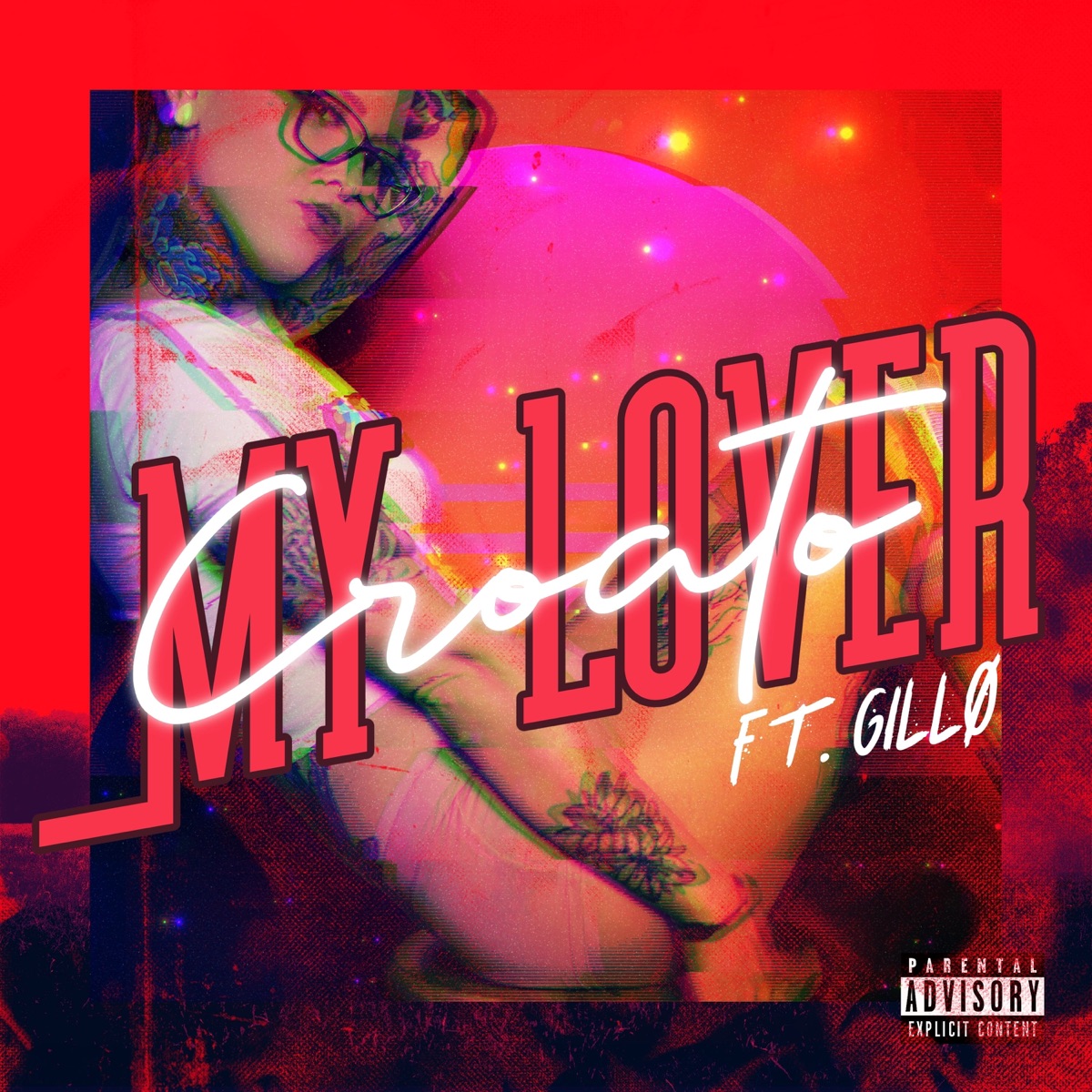 My Lover (feat. Gillo) - Single by Croato album cover