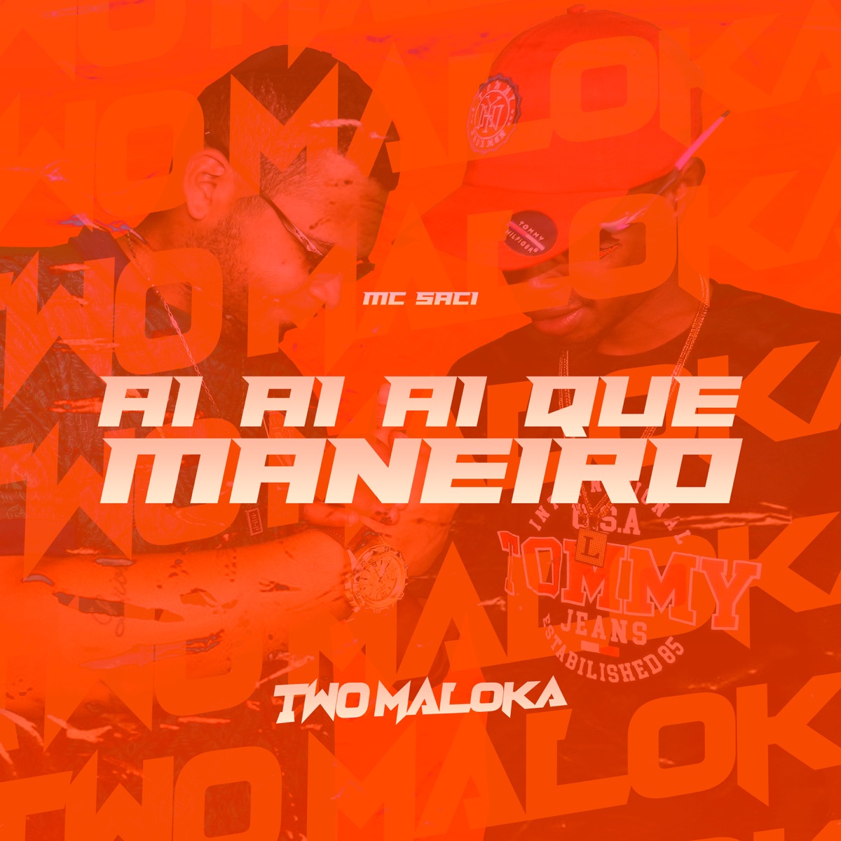 Ai Ai Ai Que Maneiro - Single by MC Saci & Two Maloka album cover
