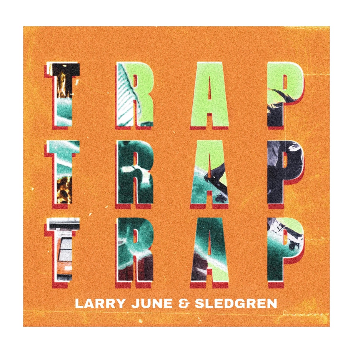 Trap Trap Trap - Single by Larry June album cover artwork