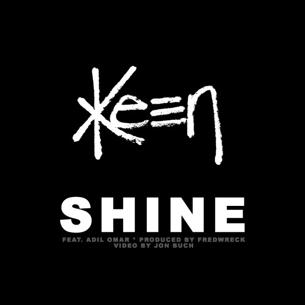 Shine - Single (feat. Adil Omar & Fredwreck) - Single by Thekeenone album cover