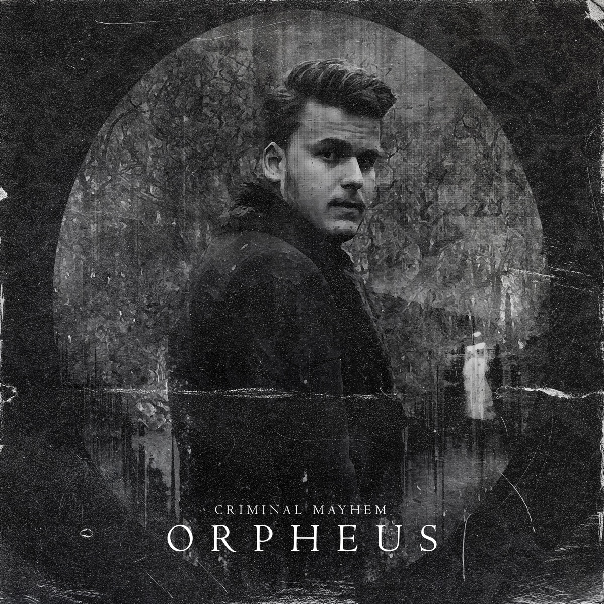 Orpheus - Single by Criminal Mayhem album cover