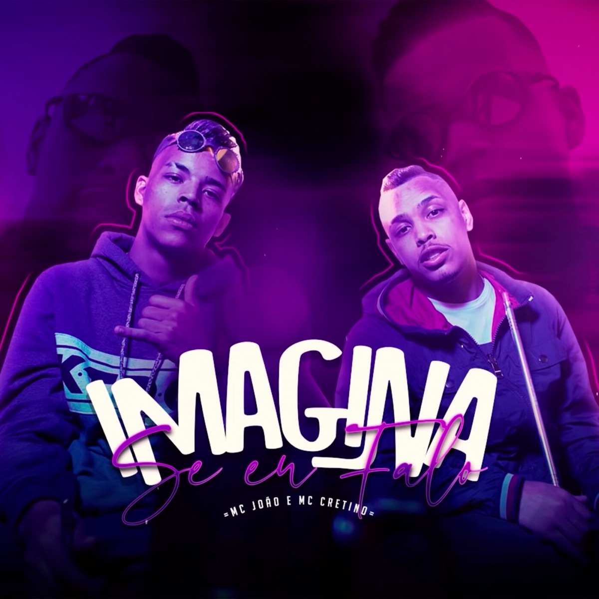 Imagina Se Eu Falo - Single by MC Cretino & Mc João album cover