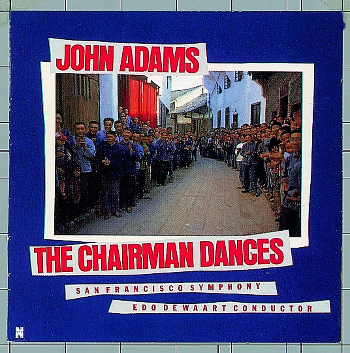 Adams, John: The Chairman Dances by John Adams, Edo de Waart & San Francisco Symphony album cover