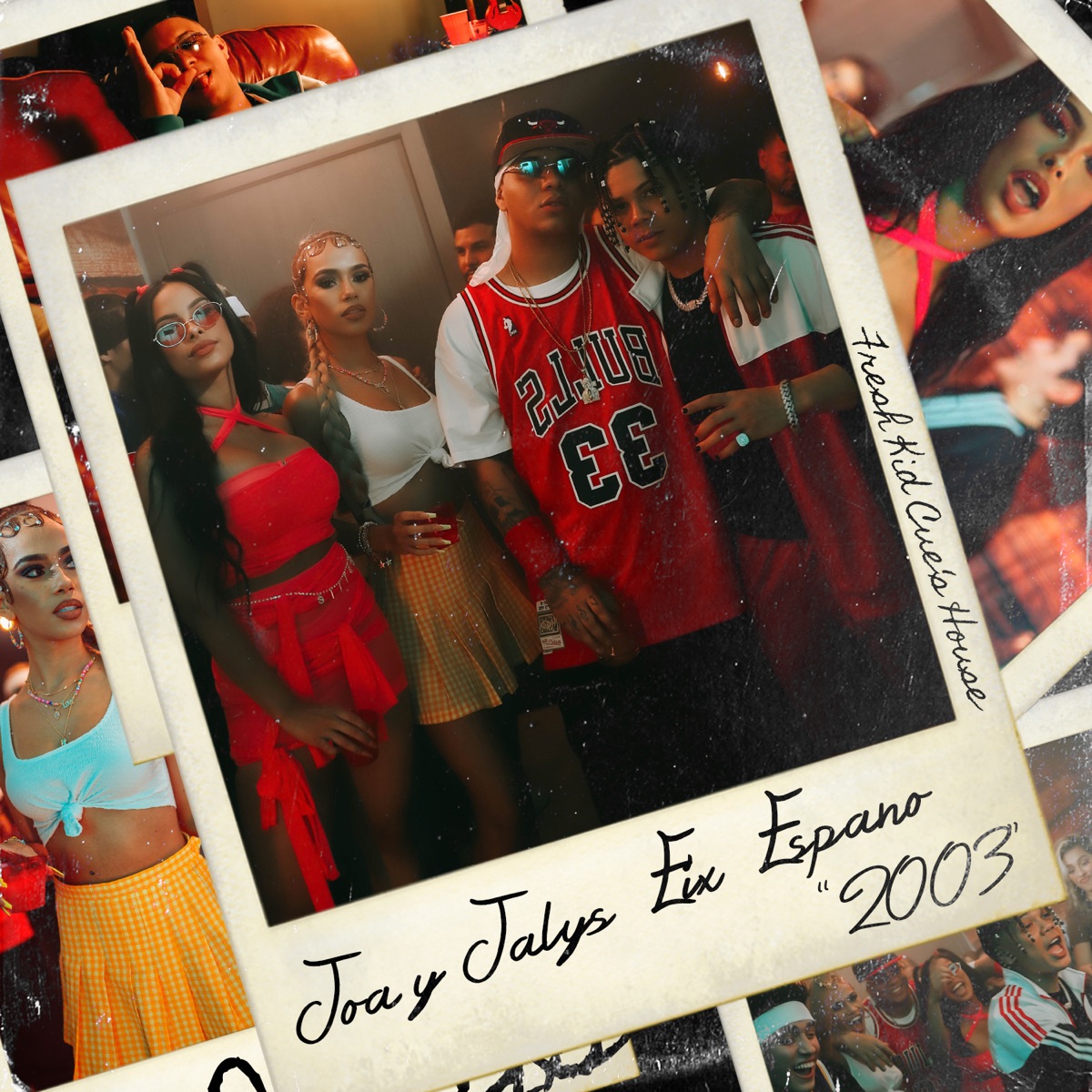 2003 (with Fresh Kid Cue) - Single by Joa & Jalys, Eix & Espano album cover