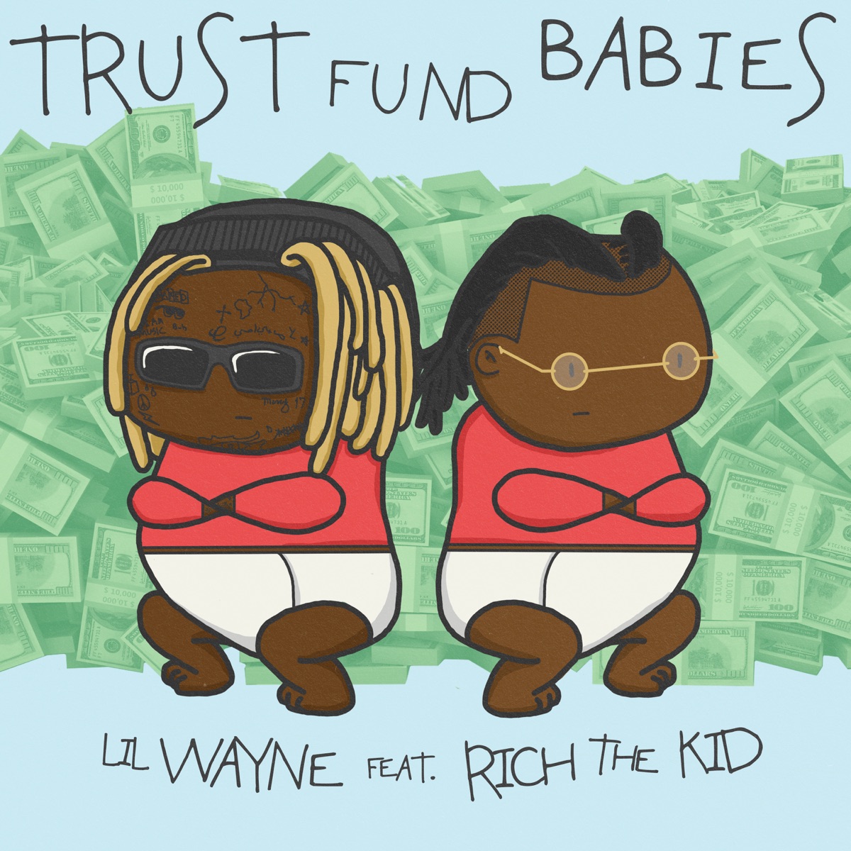 Trust Fund Babies by Lil Wayne & Rich The Kid album cover