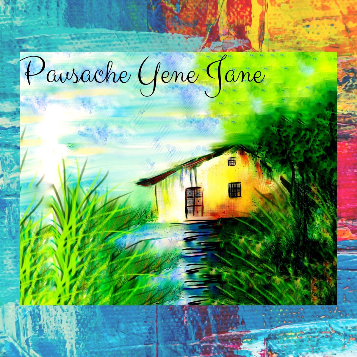 Pavsache Yene Jane - Single by Tushar Pandit & Saleel Kulkarni album cover