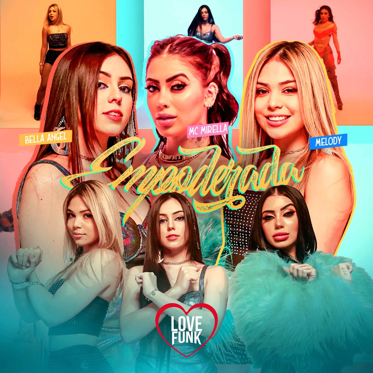 Empoderada (feat. DJ GM & Pop Na Batida) - Single by MC Mirella, Melody & Bella Angel album cover