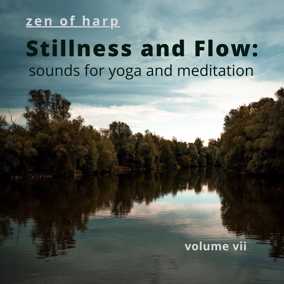 Stillness and Flow: Sounds for Yoga and Meditation, Vol. 7 by Zen of Harp album cover