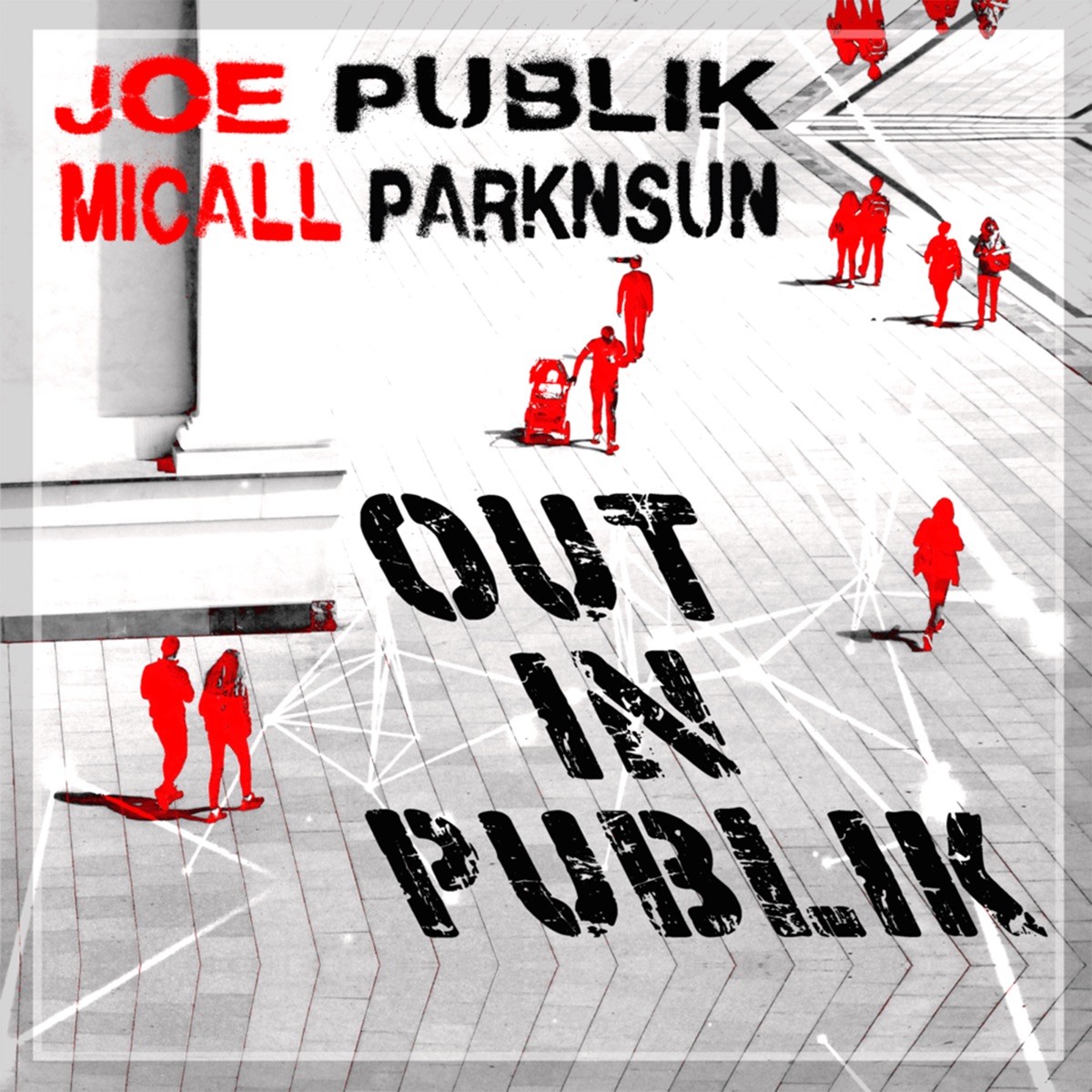 Out in Publik - Single by Joe Publik & Micall Parknsun album cover