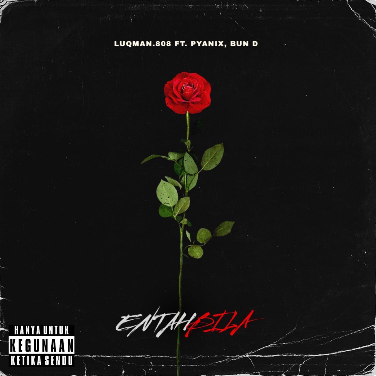 Entah Bila (feat. pyaniX & Bun D) - Single by Luqman.808 album cover