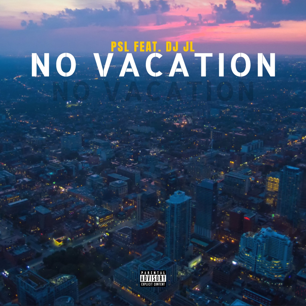 No Vacation (feat. DJ JL) - Single by PSL album cover