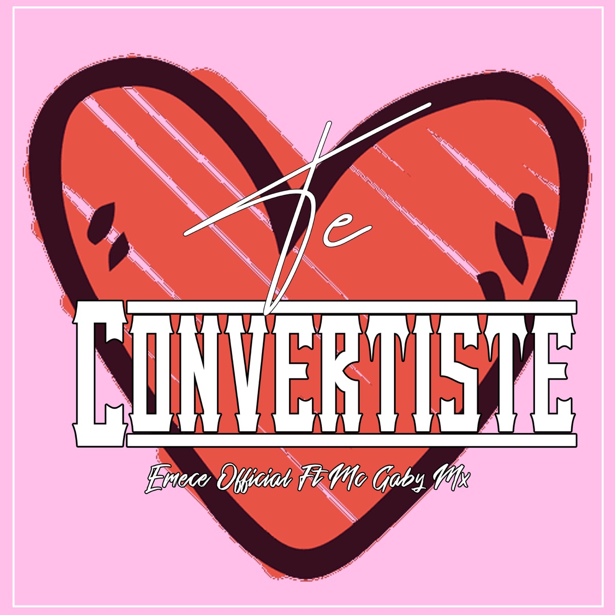 Te Convertiste (feat. Mc Gaby Mx) - Single by Emece Official album cover