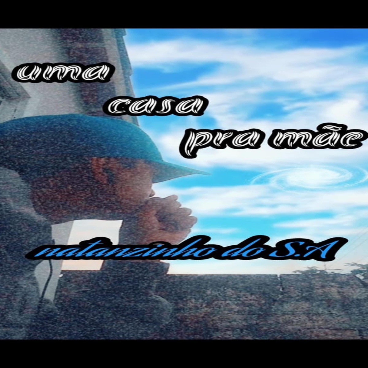 Uma Casa Pra Mãe (feat. Dj Junior Silva) - Single by MC Natanzinho do S.A album cover