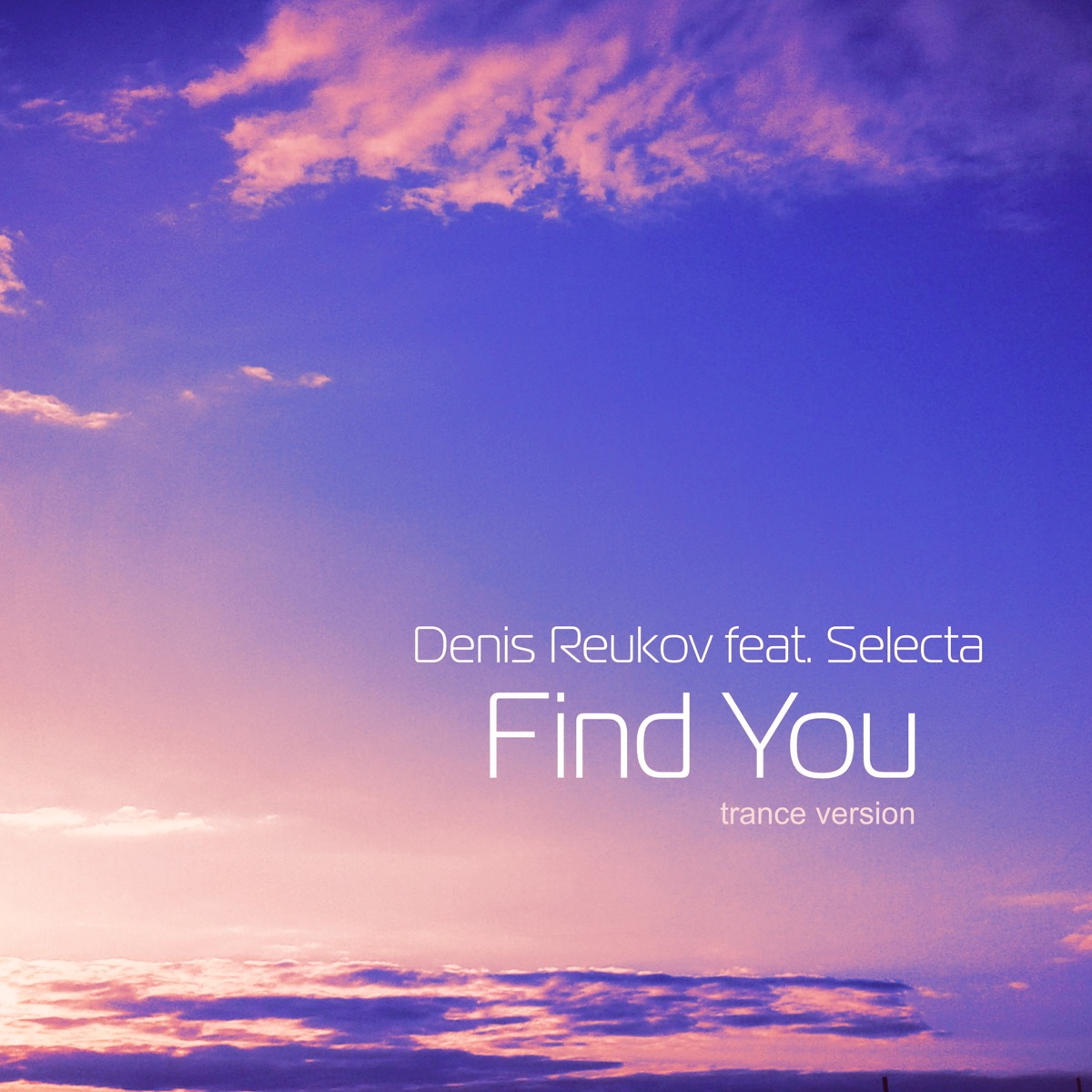 Find You (feat. Selecta) [Trance Version] - Single by Denis Reukov album cover