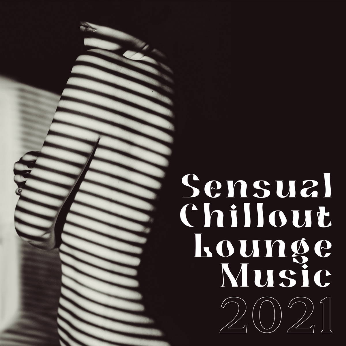 Sensual Chillout Lounge Music 2021 – Chill Background Music, Erotic Dance, Smooth Music by Sex Music Zone & Tantric Sexuality Masters album cover