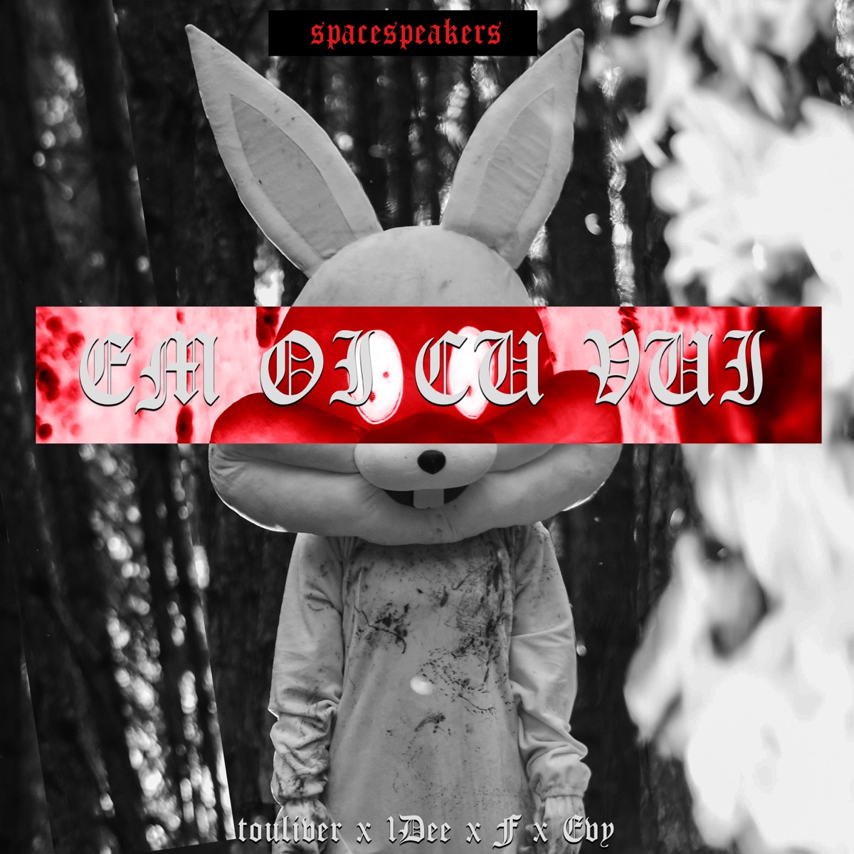 Em Oi Cu Vui (feat. Evy, F, 1DEE & Touliver) - Single by SpaceSpeakers album cover