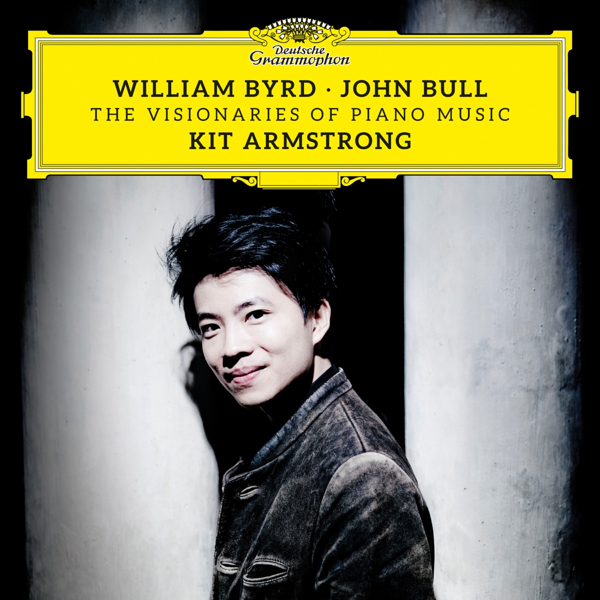 William Byrd & John Bull: The Visionaries of Piano Music by Kit Armstrong album cover