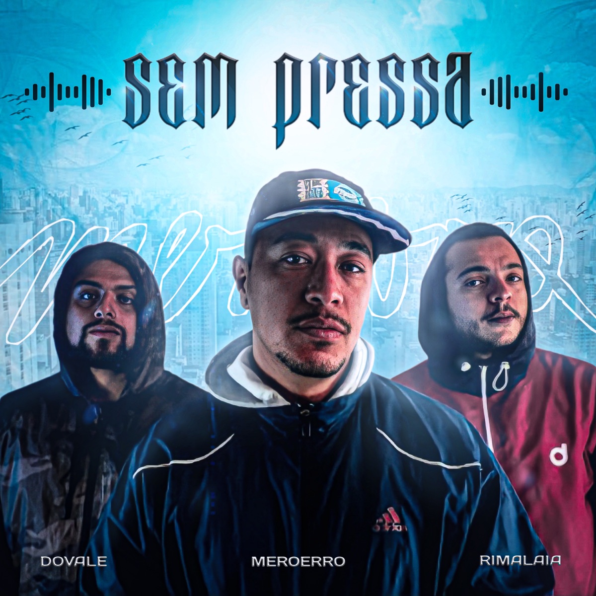 Sem Pressa (feat. MR-13) - Single by meroerro, Rimalaia & Dovale album cover