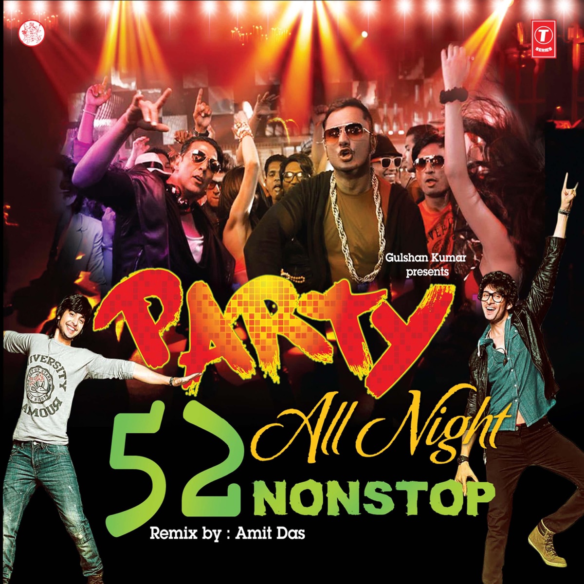 Party All Night 52 Non Stop by Aishwarya Nigam, Alisha Chinai, Amitosh Nagpal, Amjad Bagadwa, Anand Raj Anand, Anirudh Bhola, Anupam Amod, Anushka Manchanda, Arijit Singh, Benny Dayal, Bob, Brodha V, Darshan Rathod, Enkore, Hamsika Iyer, Himesh Reshammiya, Ishq Bector, Javed Ali, KK, Kamal Khan, Amit Das, Arya Acharya, Bappa Lahiri, Chirrantan Bhatt, Jeet Gannguli, Krsna Solo, Lalit Pandit, Laxmikant-Pyarelal, Meet Bros Anjjan, Mithoon, P.A. Deepak, Pritam, Rajesh Roshan, Ram Sampath, RDB, Sachin-Jigar, Sajid-Wajid, Sanjeev-Darshan, Shankar Ehsaan Loy, Shree-Ishq, Vishal & Shekhar & Yo Yo Honey Singh album cover