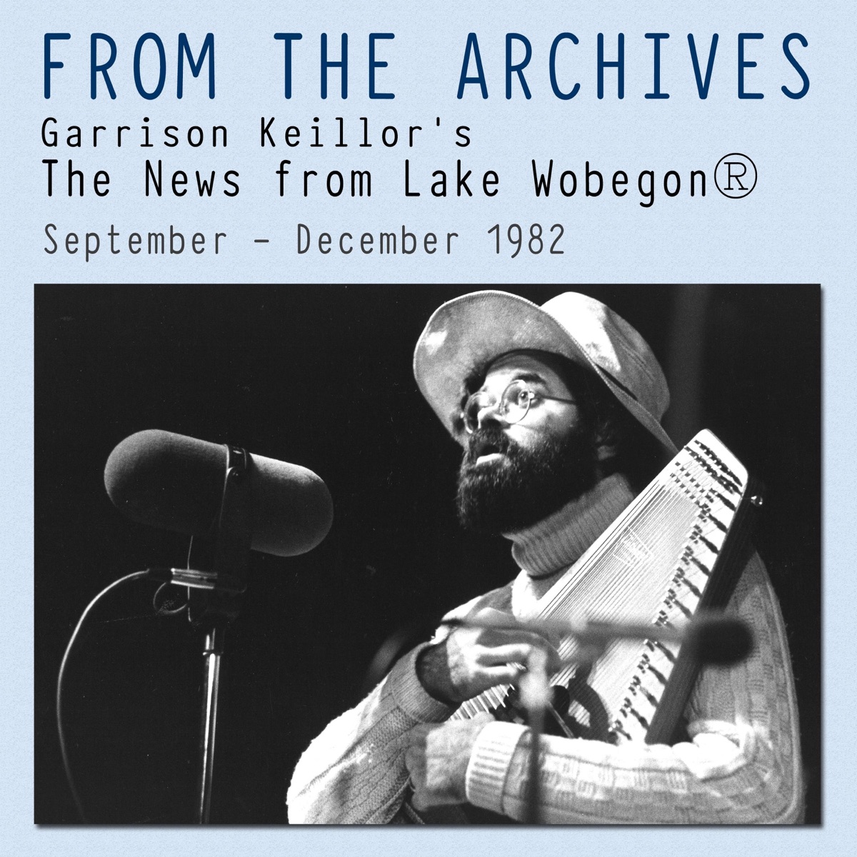 From the Archives: The News from Lake Wobegon (September - December, 1982) [Live] by Garrison Keillor album cover