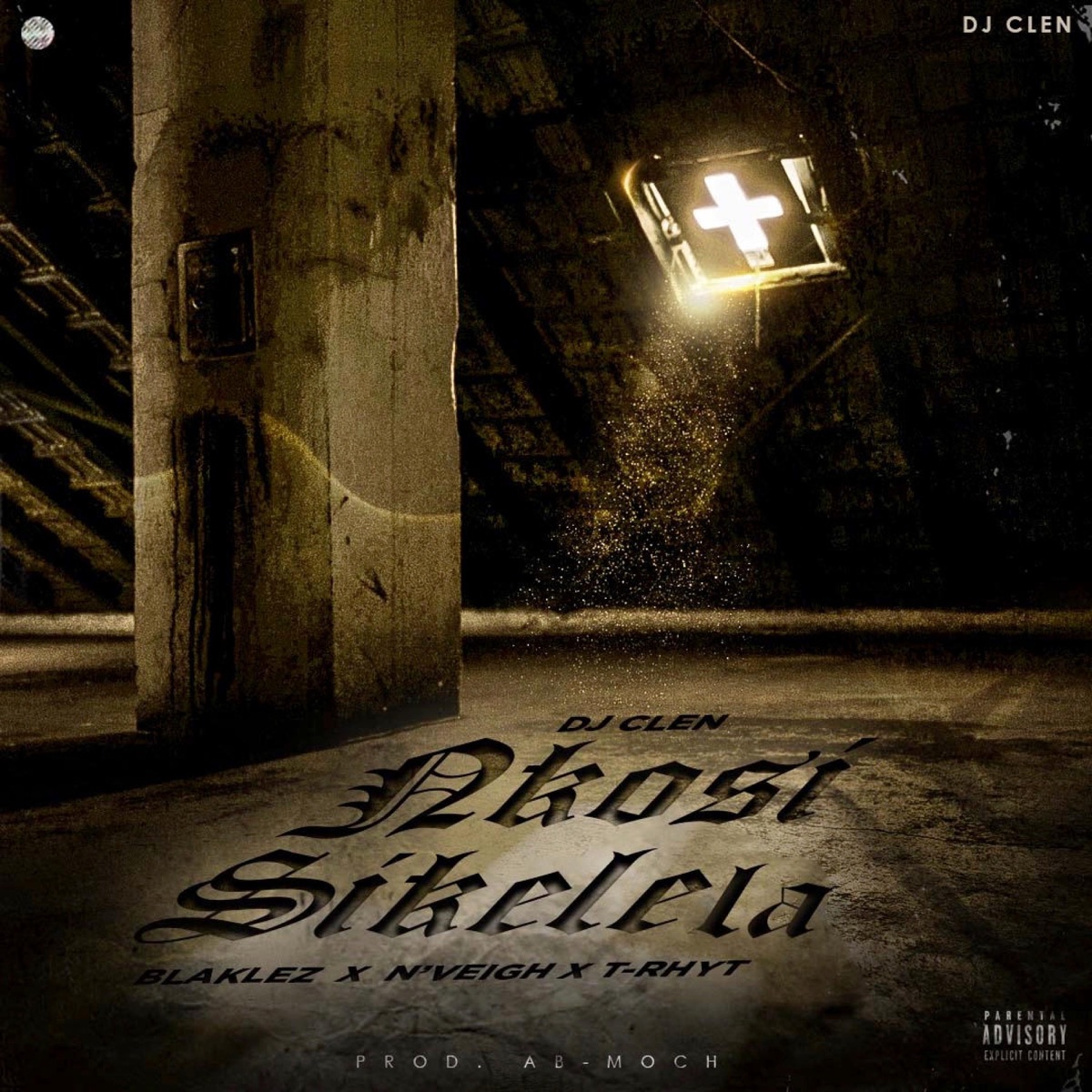 Nkosi Sikelela (feat. Blaklez, N'veigh & T-Rhyt) - Single by Dj Clen album cover