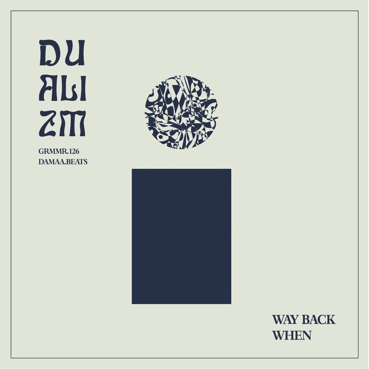 Way Back When - Single by Dualizm, damaa.beats & Grmmr.126 album cover