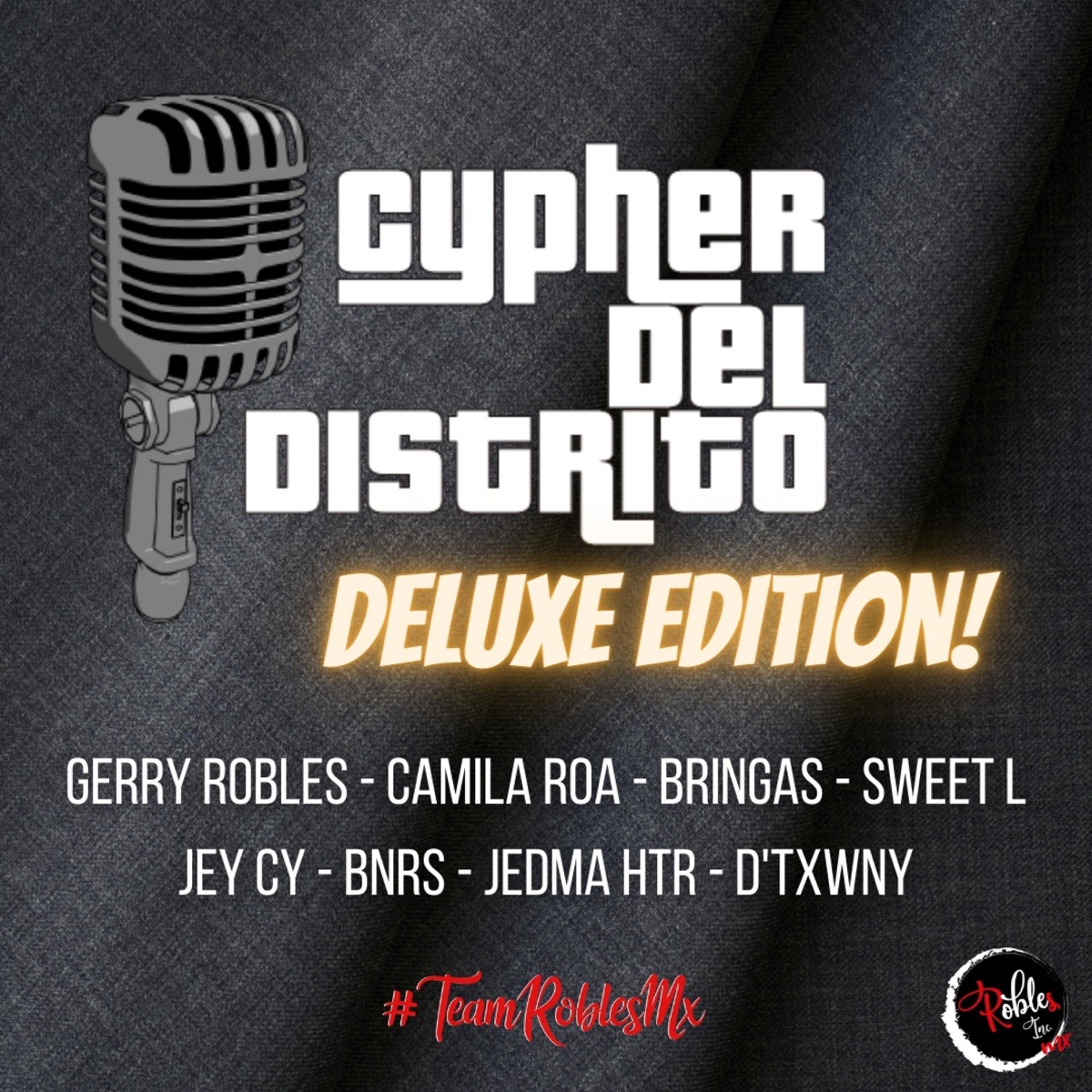 Cypher Del Distrito Deluxe Edition 1 (feat. Teddy Tarantino, Camila Roa, BRINGAS, Sweet L, Jey Cy, Bnrs, JEDMA HTR & D'Twxny) - EP by Gerry Robles album cover