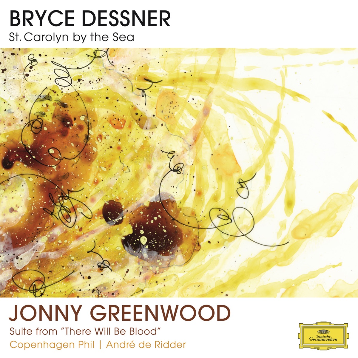 Bryce Dessner: St. Carolyn By The Sea - Jonny Greenwood: Suite From "There Will Be Blood" by Copenhagen Philharmonic Orchestra & André de Ridder album cover