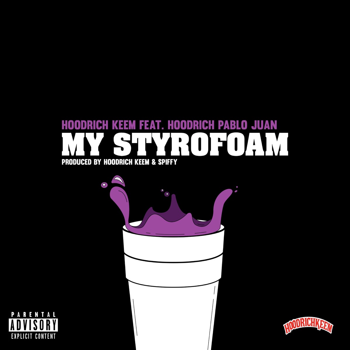 My Styrofoam (feat. Hoodrich Pablo Juan)​ - Single by Hoodrich Keem album cover