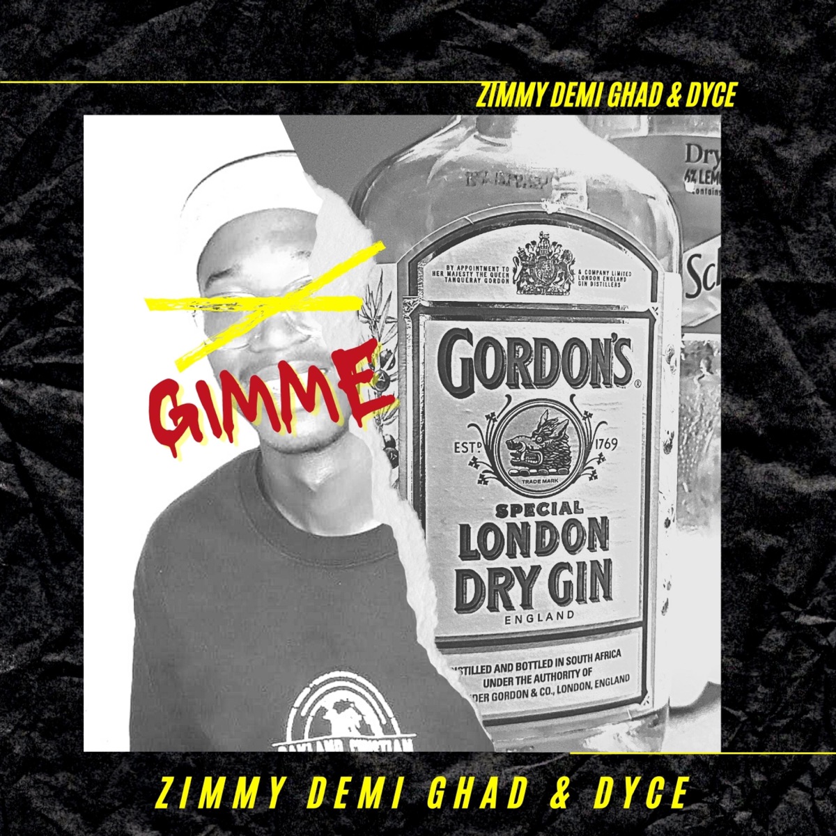 Gimme Gordon's (feat. Dyce) - Single by Zimmy Demi Ghad album cover