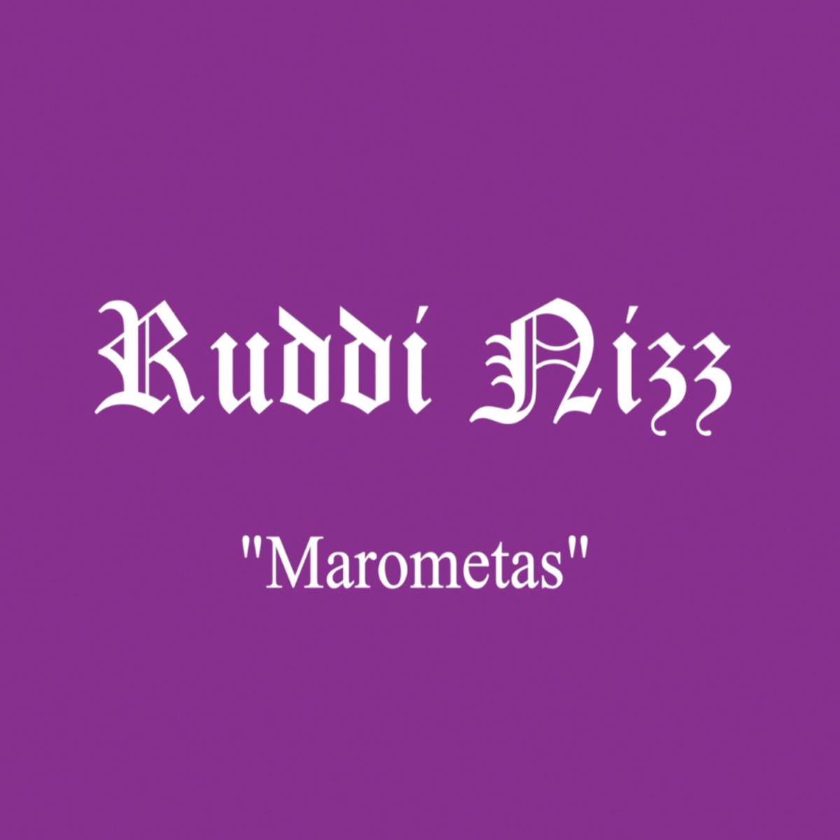Marometas - Single by Ruddi Nizz album cover